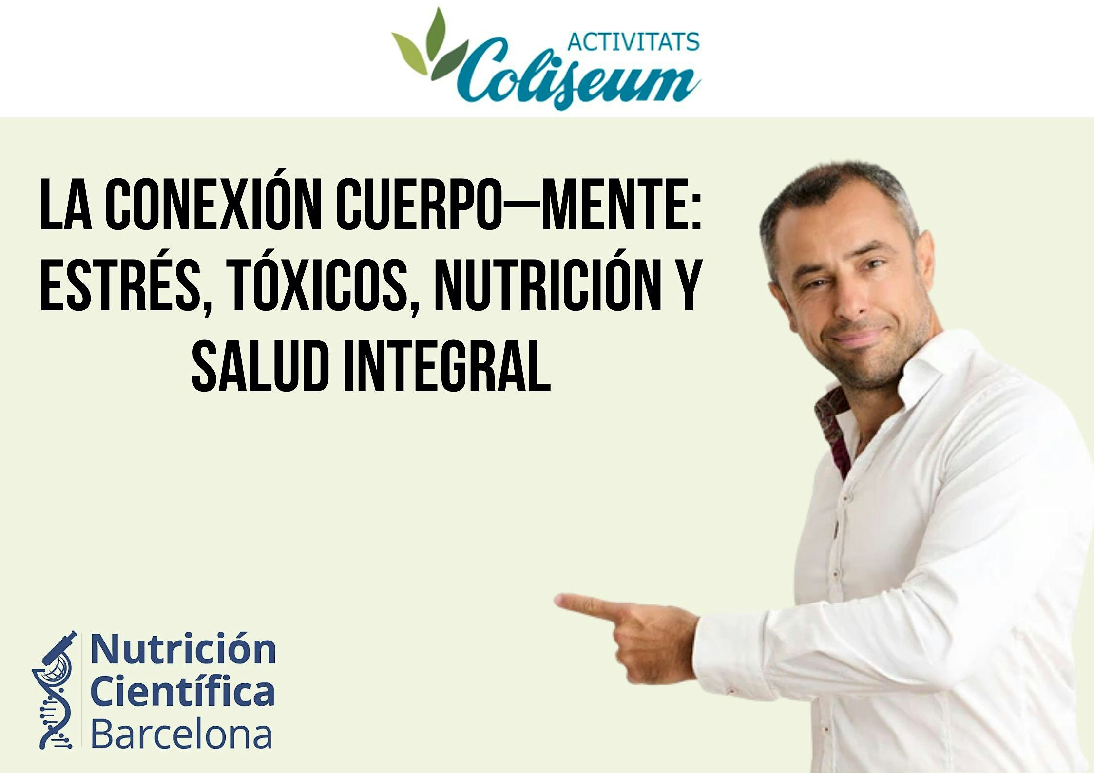La conexión cuerpo–mente: estrés, tóxicos, nutrición y salud integral