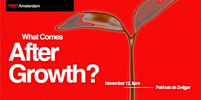 TEDxAmsterdam 2026: After Growth
