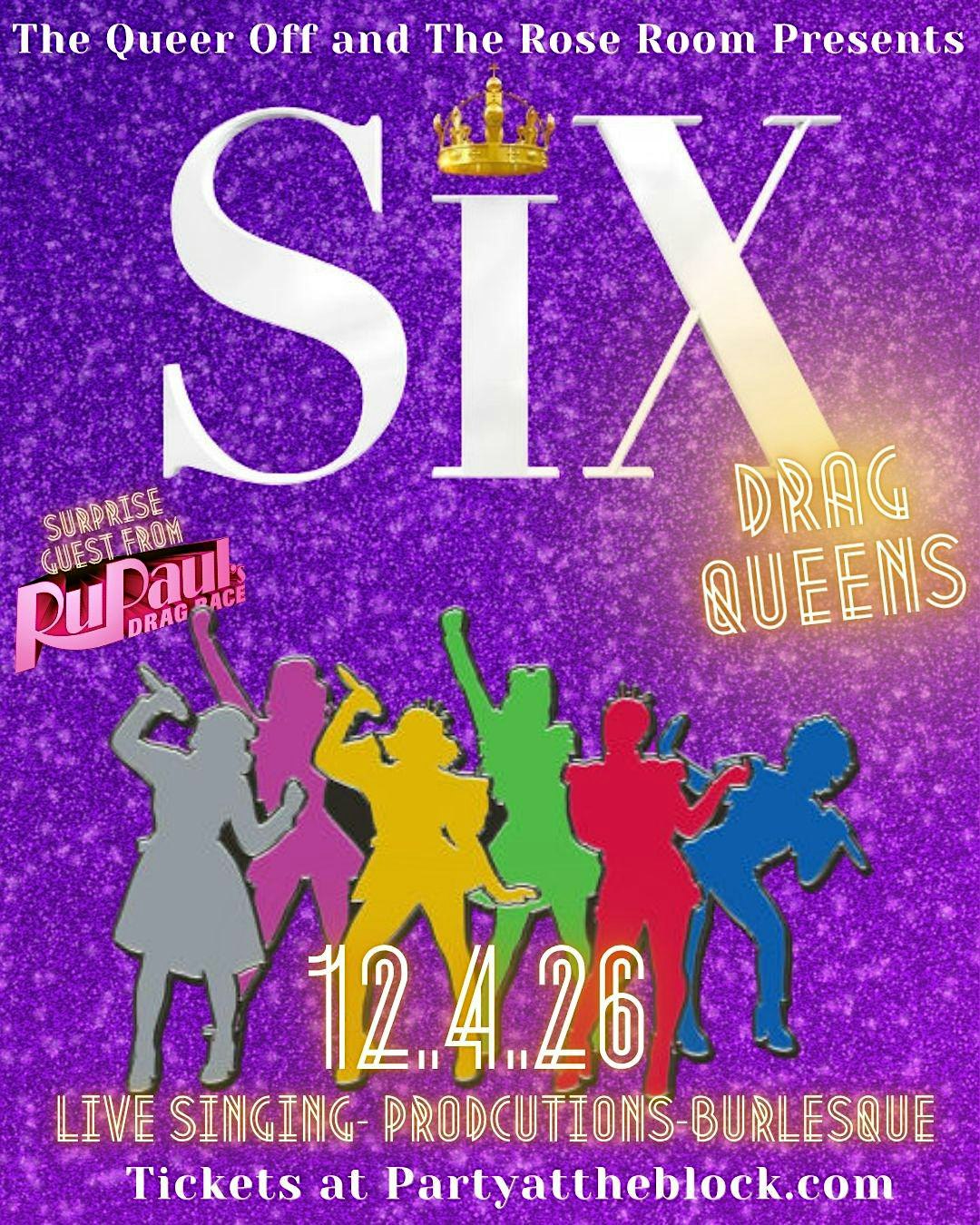 SIX-Queens: The Queeriscal