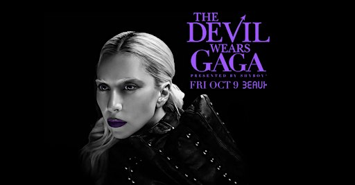 THE DEVIL WEARS GAGA (Presented by ShyBoy®) @ Beaux SF