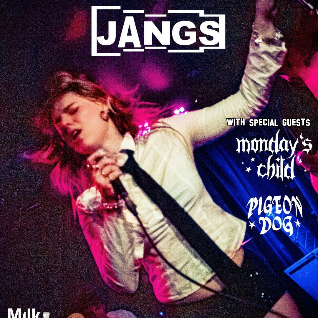 KOTJ presents JANGS + Monday's Child + Pigeon Dog