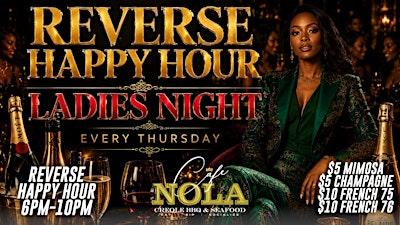 LADIES NIGHT REVERSE HAPPY HOUR 6PM & THURSDAY NIGHT FOOTBALL WATCH PARTY