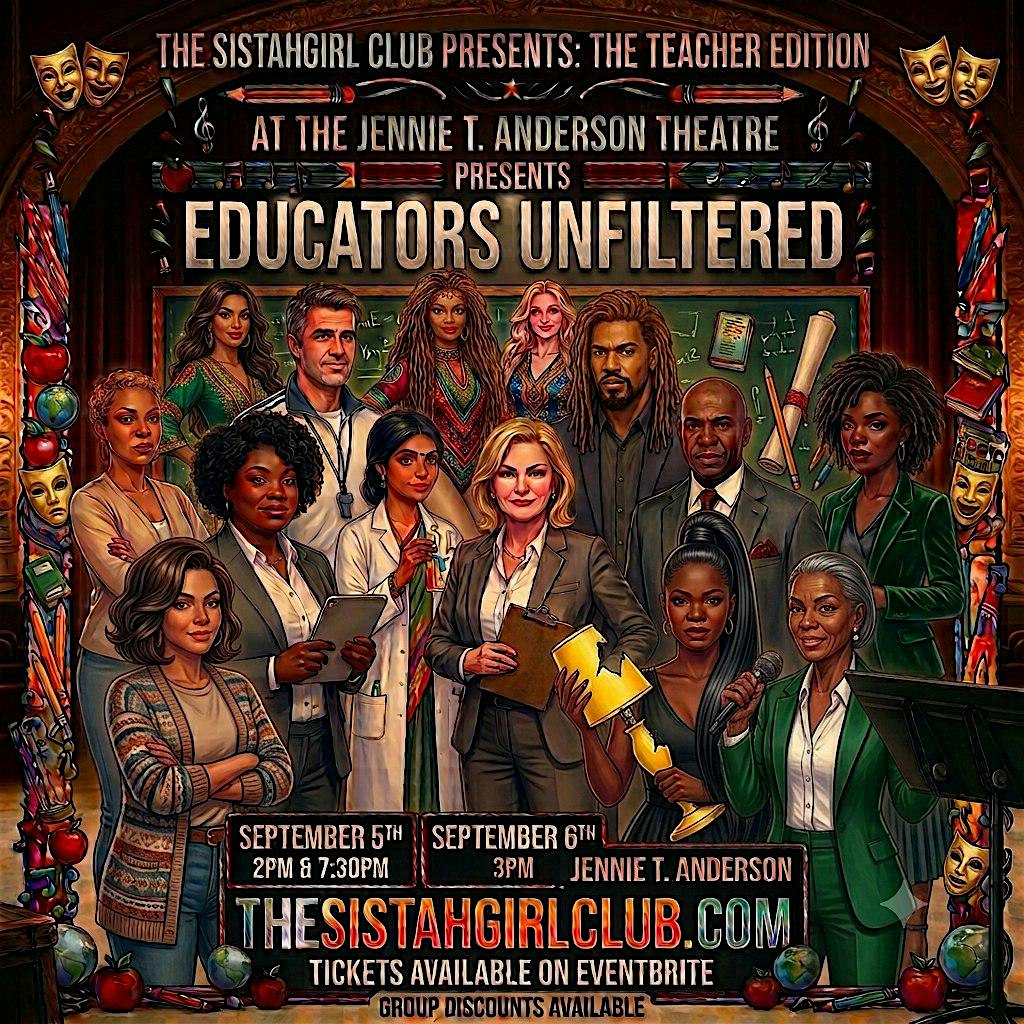 The Sistahgirl Club presents "The Teacher Edition-Educators Unfiltered"