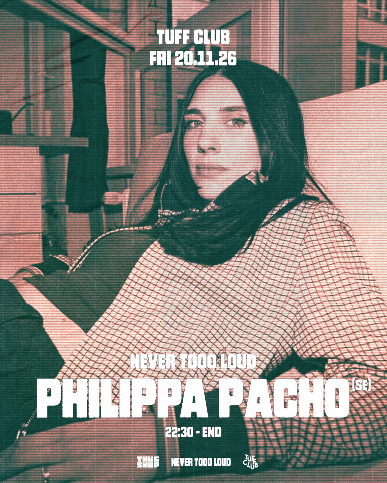 Thugshop X Never Tooo Loud presents: Philippa Pacho (Phorum Records / SE)