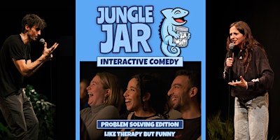 JUNGLE JAR:  Problem Solving Comedy - Therapy but funny!