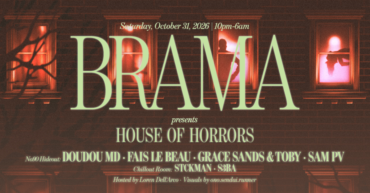Brama presents House Of Horrors: Doudou MD, Fais Le Beau, Grace Sands & Toby, Sam PV