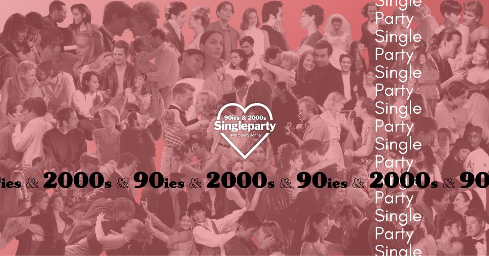 90ies & 2000s SINGLE Party <3