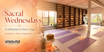 Sacral Wednesdays — Svādhiṣṭhāna Chakra Yoga & meditation