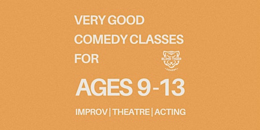 A Very Good Improv Class for Ages 9-13 with Syd Mondays starting Sep 14