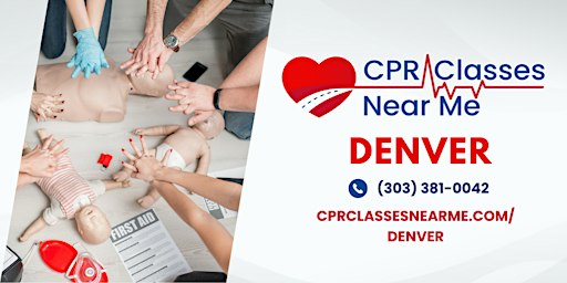 AHA BLS CPR & FIRST AID Class in Denver - CPR Classes Near Me Denver