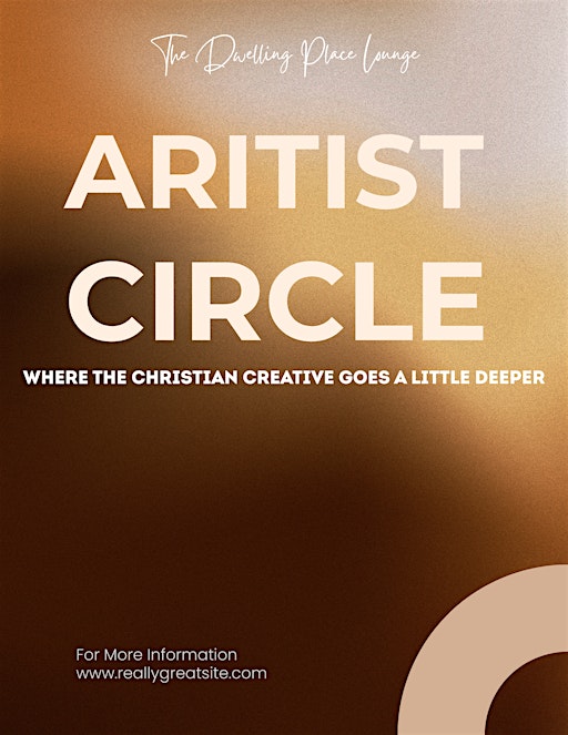 The Dwelling Place Lounge Presents: "Artist Circle"