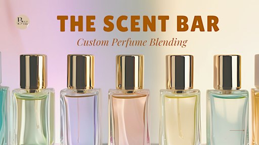 The Scent Bar: Custom Perfume Blending