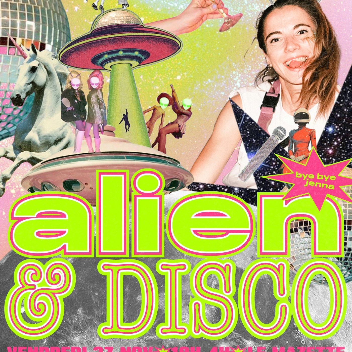 LA GRANDE FÊTE : ALIEN & DISCO (et bye-bye Jenna <3)