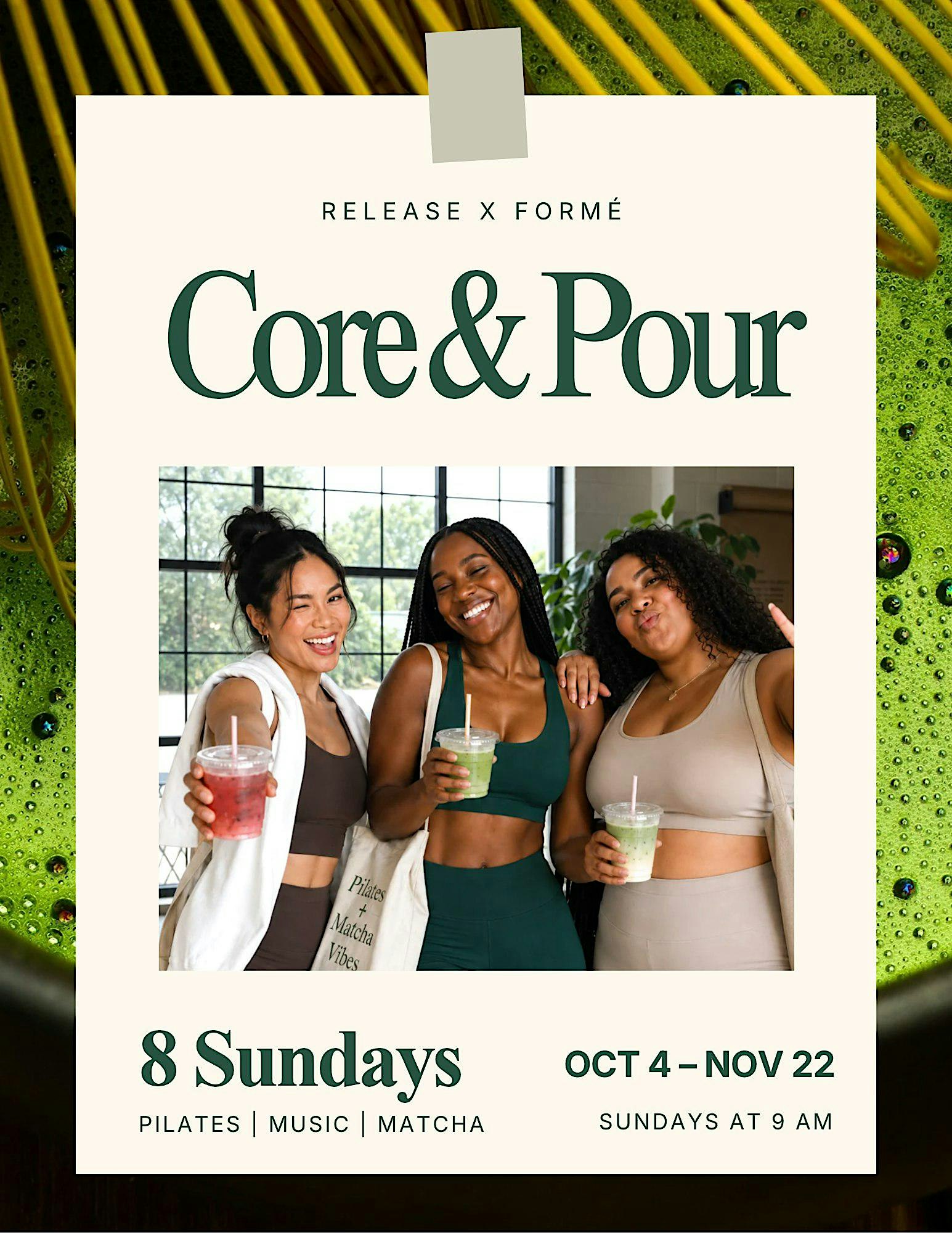 Core & Pour: Pilates + Matcha