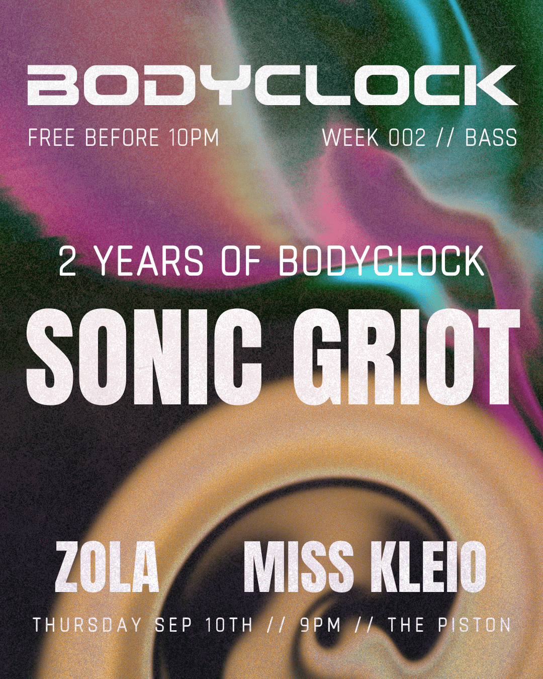 BODYCLOCK BASS - Sonic Griot, Miss Kleio, Zola (Celebrating 2 years of BODYCLOCK!)