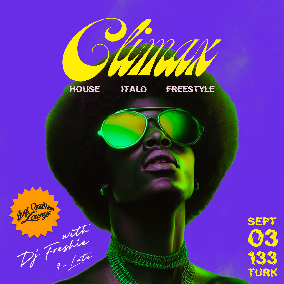 Climax with Dj Freshie ALL NIGHT