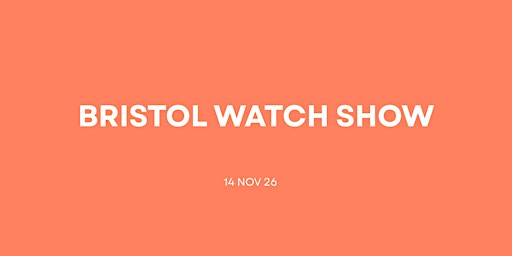Bristol Watch Show 2026