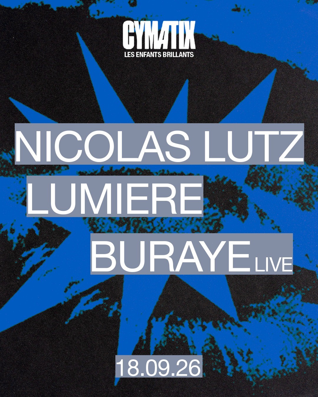Cymatix pres. Nicolas Lutz, Buraye live, Lumiere