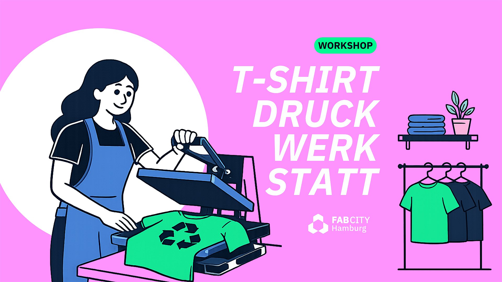 Fab City T-Shirt-Druckwerkstatt