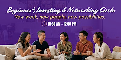 Beginners Investing & Networking Circle