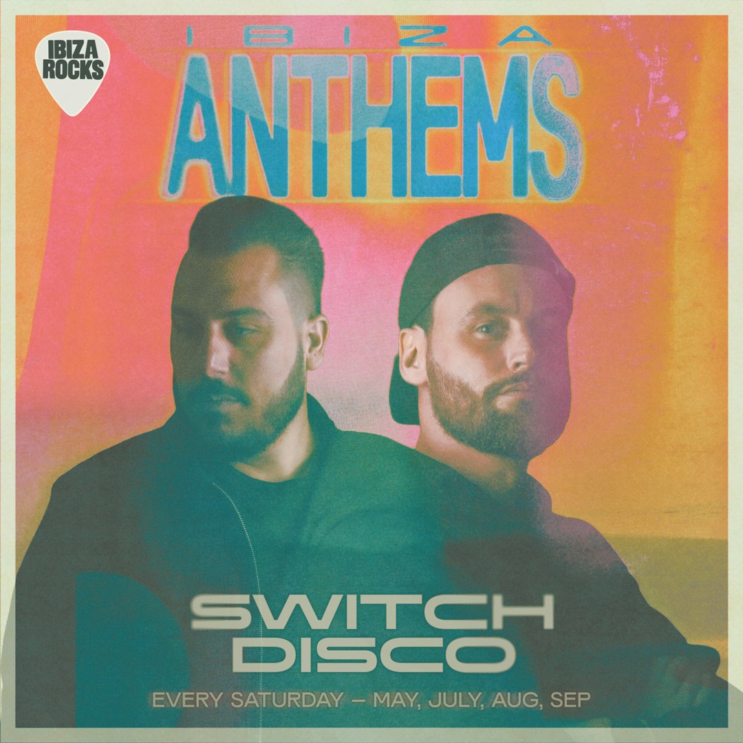 Ibiza Anthems with Switch Disco