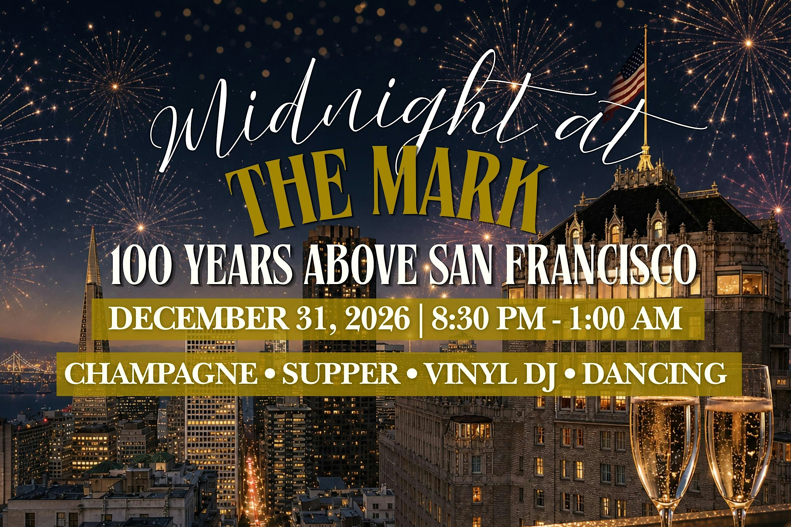 Midnight at the Mark: 100 Years Above San Francisco | NYE 2026