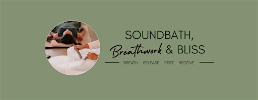 Sound Bath, Breathwork & Bliss