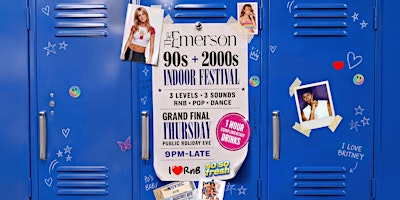 THE EMERSON 90s + 2000s INDOOR FESTIVAL  - 3 LEVELS - PIUBLIC HOLIDAY EVE