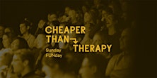 Cheaper Than Therapy, Stand-up Comedy: Sunday FUNday, Sep 27
