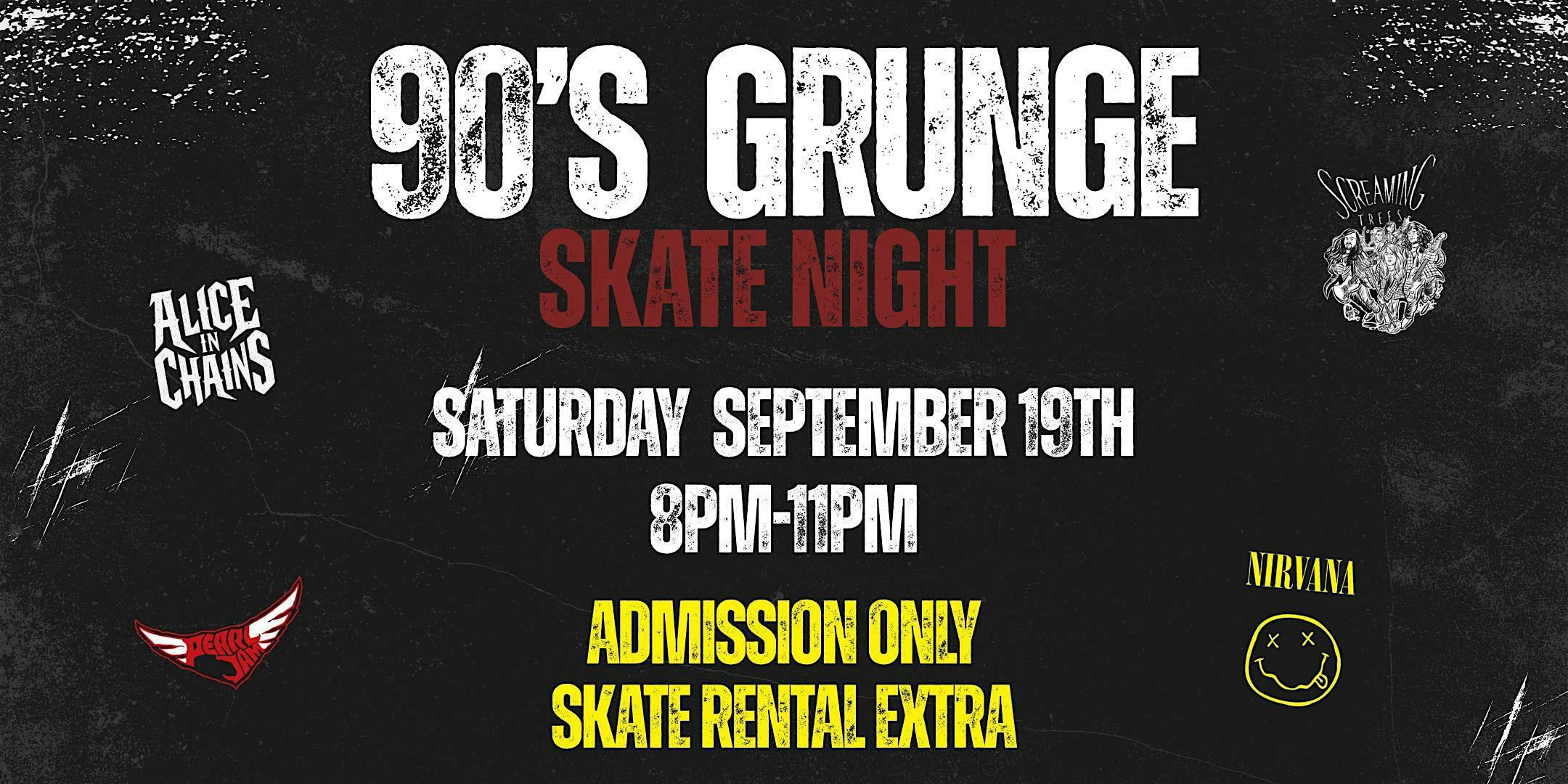 90's Grunge Skate Night ALL AGES 8pm - 11pm Admission only