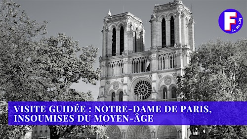 Notre-Dame de Paris : les insoumises du Moyen-âge