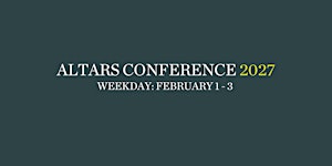 Altars Conference 2027 (Weekday)