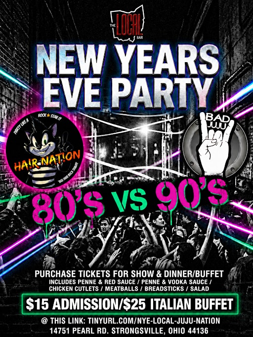 NEW YEARS EVE @ THE LOCAL WITH MUSICAL PERFORMANCES BY HAIR NATION/BAD JUJU