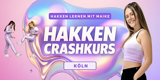 Hakken Crashkurs - Hakken Lernen mit Maike | @Köln