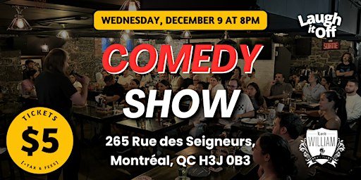 WEDNESDAY Comedy Show in Montreal | Open Mic in Griffintown - December 9