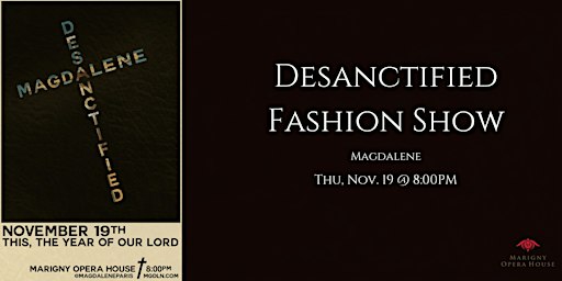 The Desanctified Fashion Show by Magdalene