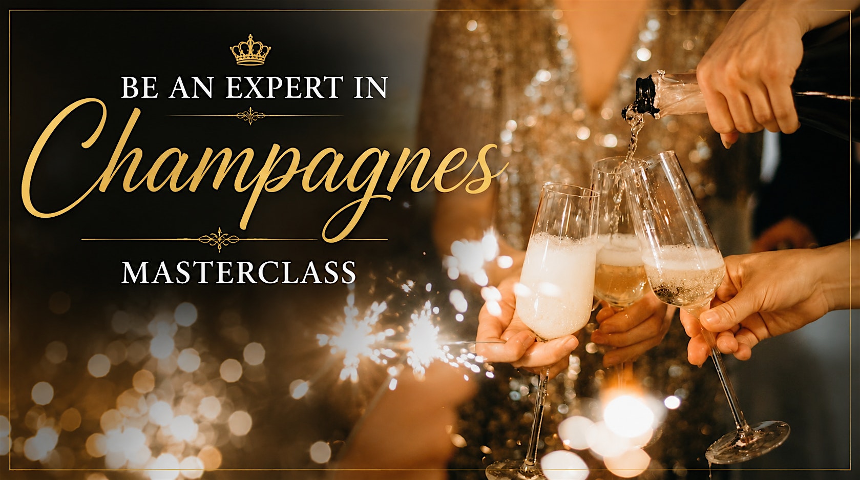 Be An Expert in Champagnes Masterclass