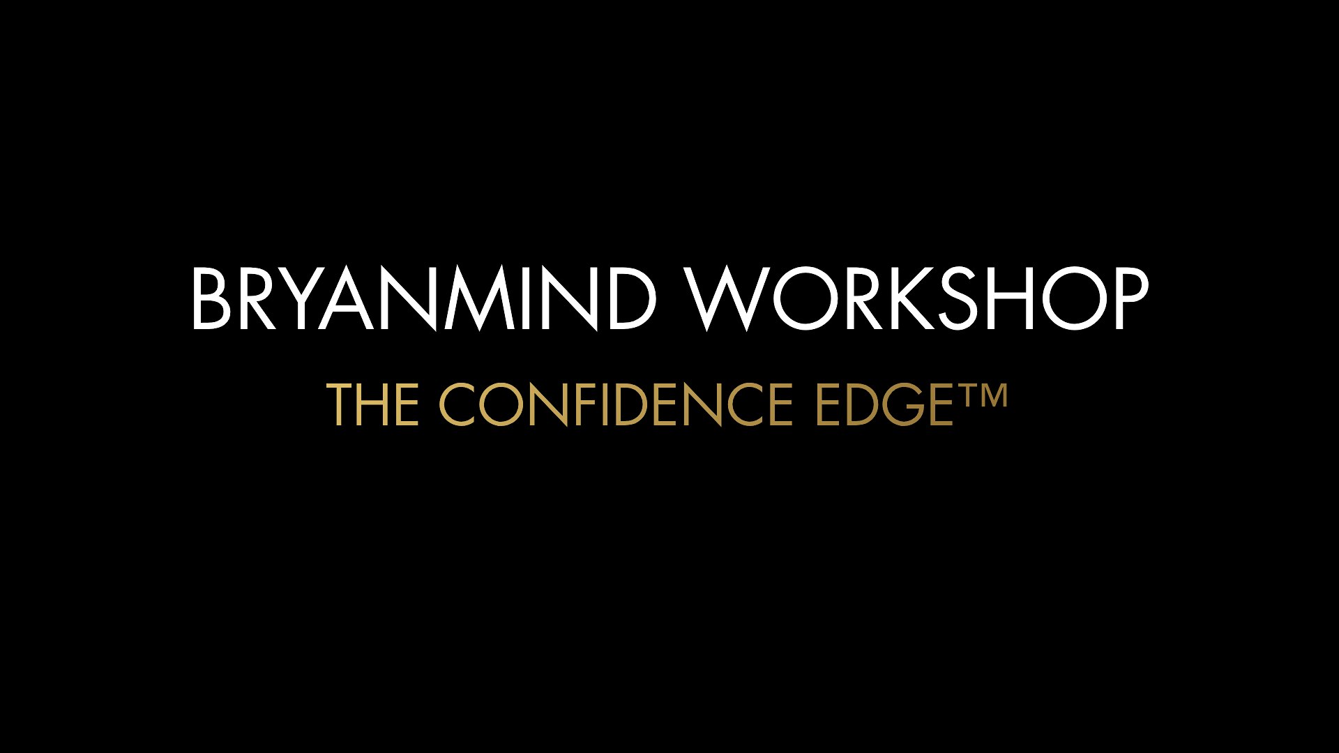 THE CONFIDENCE EDGE™
