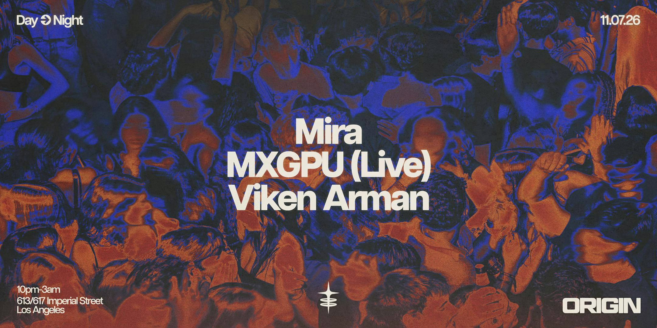 ORIGIN Presents MIRA & MXGPU
