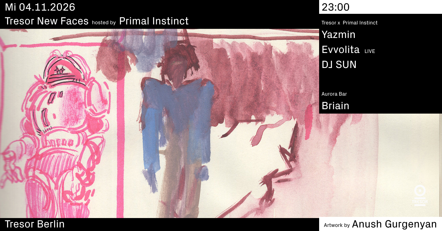 Tresor New Faces hosted by Primal Instinct