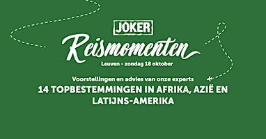 Joker Reismoment: inspirerende reisvoorstellingen (kies 1 per tijdslot)