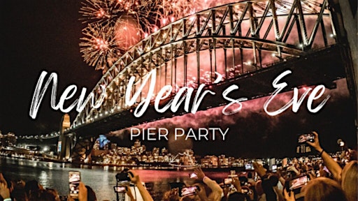 NYE Pier Party 2026 @ Pier One Sydney Harbour (18+ Event)