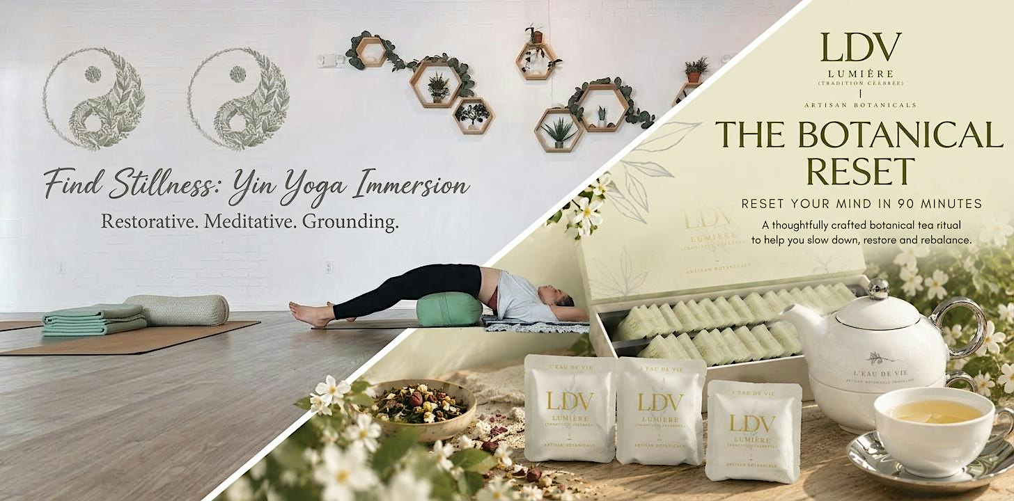 Botanical Reset + Yin Yoga — A Full Afternoon to Restore Body & Mind
