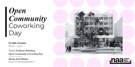 Open Community Coworking Day |&nbsp;Neues Amt Altona