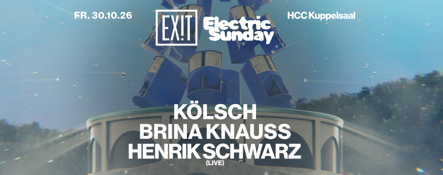 EXIT with KÖLSCH x Brina Knauss x Henrik Schwarz