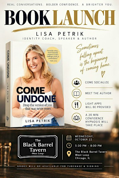 Come Undone Book Launch Party & Live Confidence Hypnosis with Lisa Petrik