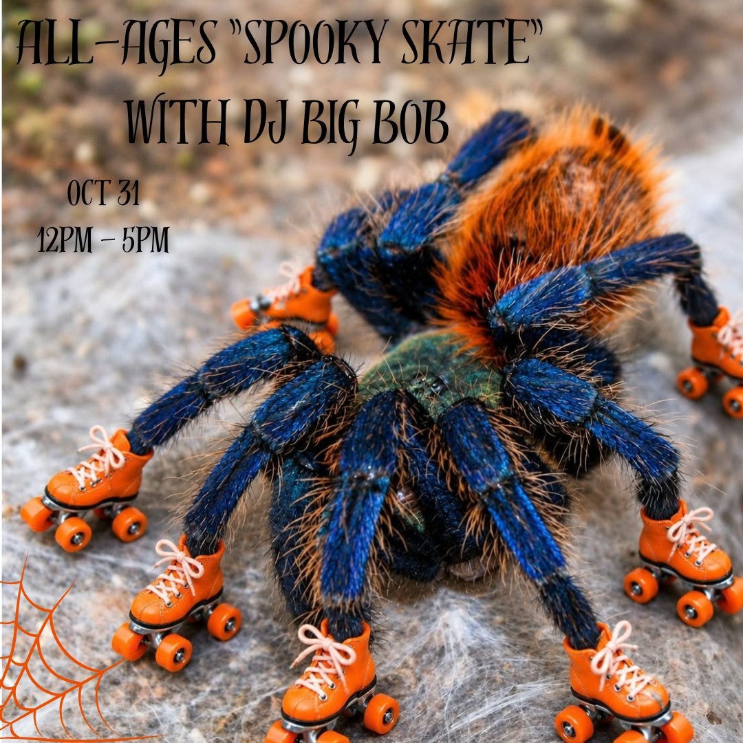 All Ages Spooky Skate with DJ Big Bob (skate)