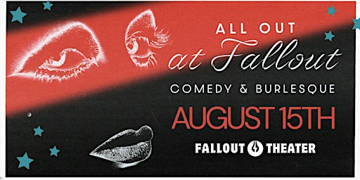 All Out at Fallout: Comedy and Burlesque