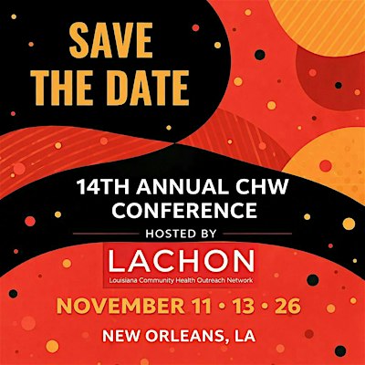 LACHON 14TH ANNUAL CHW CONFERENCE