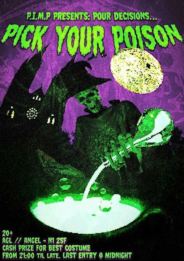 P.I.M.P Presents: Pour Decisions.. Pick Your Poison